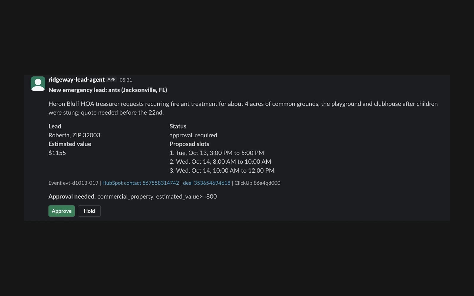 A real Slack message from the ridgeway-lead-agent app in #leads: a new emergency lead for fire ants at an HOA's common grounds in Jacksonville, estimated at $1,155, with three proposed two-hour slots, the HubSpot contact and deal links, the reason "commercial_property, estimated_value>=800", and green Approve and Hold buttons